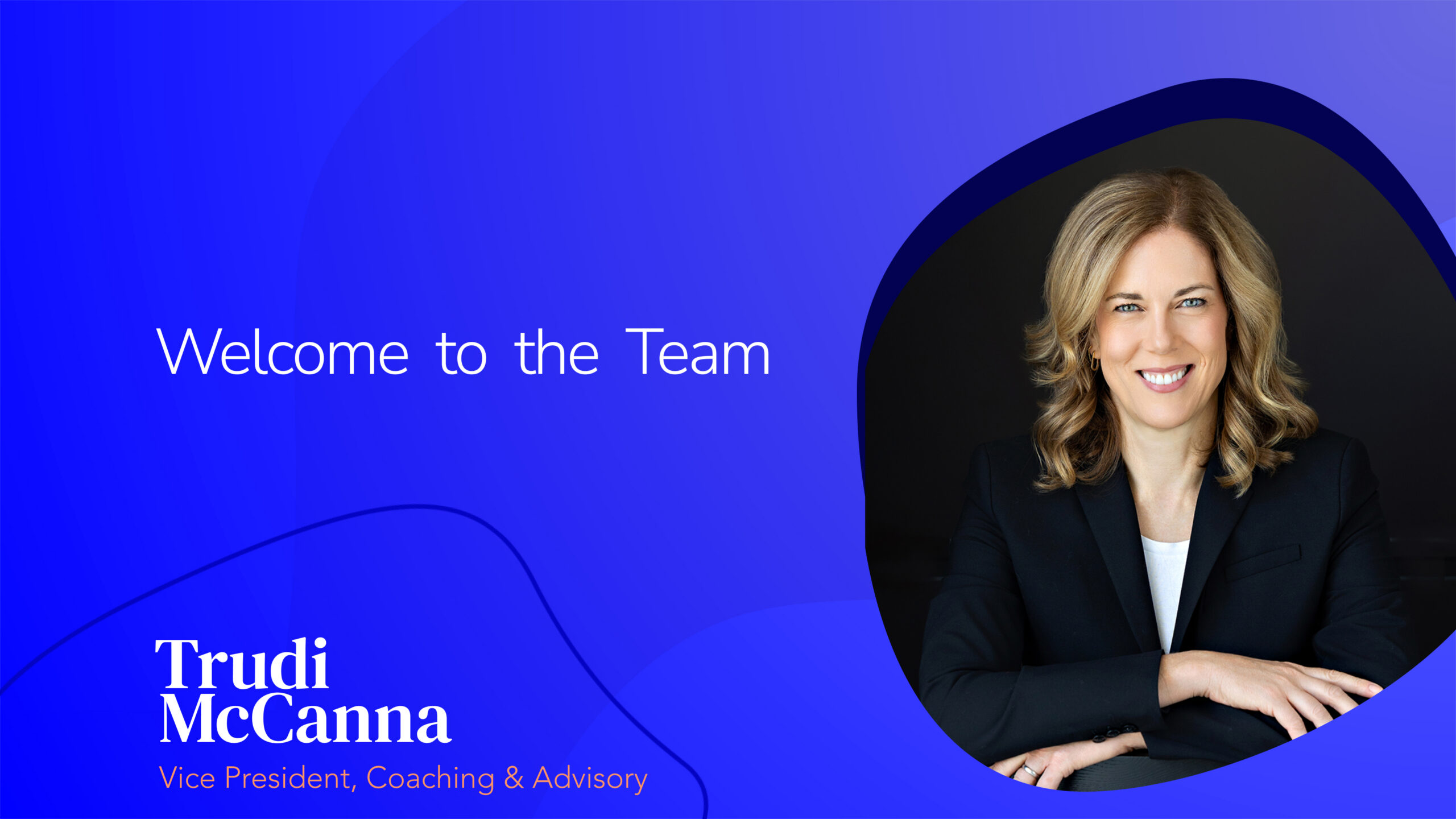 A Conversation with Trudi McCanna, VP of Coaching & Advisory